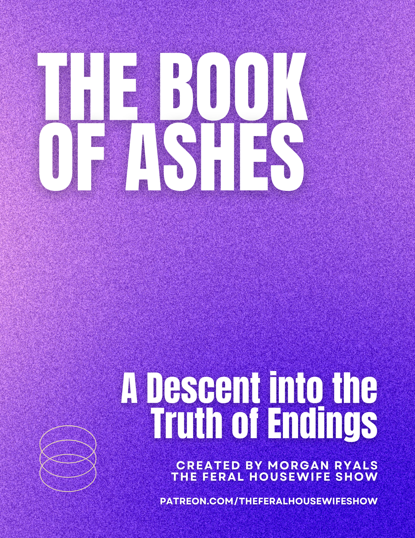 THE BOOK OF ASHES: A Descent into the Truth of Endings